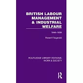 British Labour Management & Industrial Welfare: 1846-1939