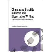 Change and Stability in Thesis and Dissertation Writing: The Evolution of an Academic Genre