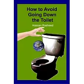 How to Avoid Going Down the Toilet