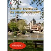 Through France via the Inland Waterways: A guide to transiting France to the Med via the inland waterways