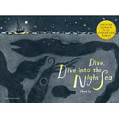 Dive, Dive Into the Night Sea