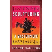 Sculpturing a Masterpiece