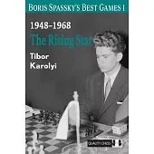 Boris Spassky’s Best Games 1: The Rising Star
