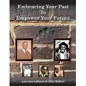 Embracing Your Past to Empower Your Future