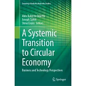 A Systemic Transition to Circular Economy: Business and Technology Perspectives