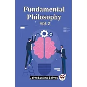 Fundamental Philosophy Vol. 2