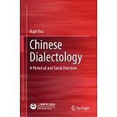 Chinese Dialectology: A Historical and Social Overview