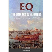 Eq the Enterprise Quotient: Enterprise - The Source of all Wealth