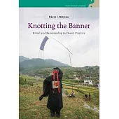 Knotting the Banner: Ritual and Relationship in Daoist Practice