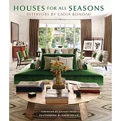 Houses for All Seasons: Interiors by Gioia Bonomi