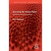 Surviving the Prison Place: Narratives of Suicidal Prisoners