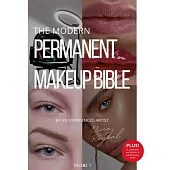 The Modern Permanent Makeup Bible: By An Experienced Artist