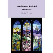 Good Gospel Good God
