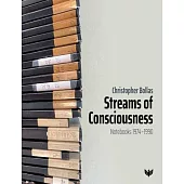 Streams of Consciousness: Notebooks 1974-1990