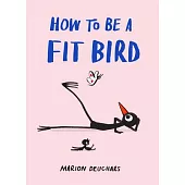 How to Be a Fit Bird