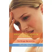 Addictive Degrees of Tolerance: For Drugs, Sex and Sin