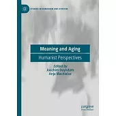 Meaning and Aging: Humanist Perspectives