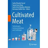 Cultivated Meat: Technologies, Commercialization and Challenges