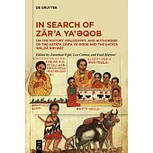 In Search of Zera Yacob: On the Authorship of the Ḥatäta Zär’a Ya‛ǝqob and the Ḥatäta Walda Heywat