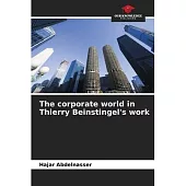 The corporate world in Thierry Beinstingel’s work