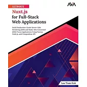 Ultimate Nuxt.js for Full-Stack Web Applications