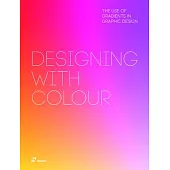 Designing with Colour. Colour Gradients in Graphic Design