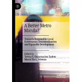 A Better Metro Manila?: Towards Responsible Local Governance, Decentralization and Equitable Development