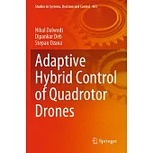 Adaptive Hybrid Control of Quadrotor Drones