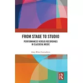 From Stage to Studio: Performances Versus Recordings in Classical Music
