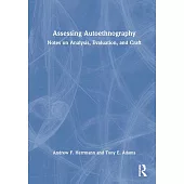 Assessing Autoethnography: Notes on Analysis, Evaluation, and Craft