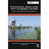 Psychosocial Group Work with Vulnerable Children: Eclectic Group Conductors and Creative Play