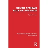 South Africa’s Rule of Violence