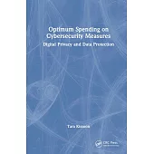 Optimum Spending on Cybersecurity Measures: Digital Privacy and Data Protection