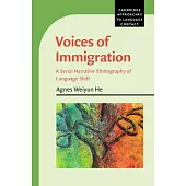 Voices of Immigration: A Serial Narrative Ethnography of Language Shift