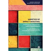 Varieties of Impact Investing: Creating and Translating a Label in Local Contexts