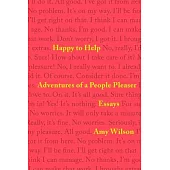Happy to Help: Adventures of a People Pleaser