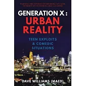 Generation X: Teen Exploits & Comedic Situations