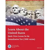 Learn About the United States: Quick Civics Lessons for the Naturalization