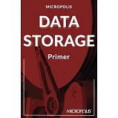 Micropolis Data Storage Primer