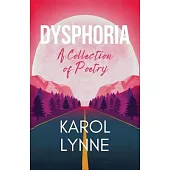 Dysphoria: A Collection of Poetry