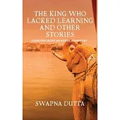 The King who Lacked Learning and Other Stories
