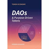 Token Economy: DAOs & Purpose-Driven Tokens