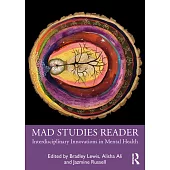 Mad Studies Reader: Interdisciplinary Innovations in Mental Health