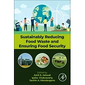 Sustainably Reducing Food Waste and Ensuring Food Security