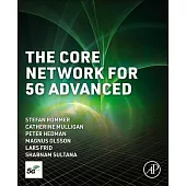 The Core Network for 5g Advanced