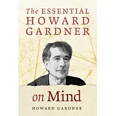 The Essential Howard Gardner on Mind