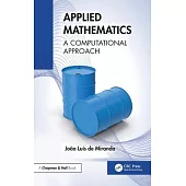 Applied Mathematics: A Computational Approach