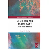 Literature and Ecotheology: From Chaos to Cosmos