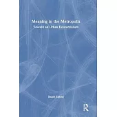 Meaning in the Metropolis: Toward an Urban Existentialism
