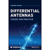 Differential Antennas: Theory and Practice